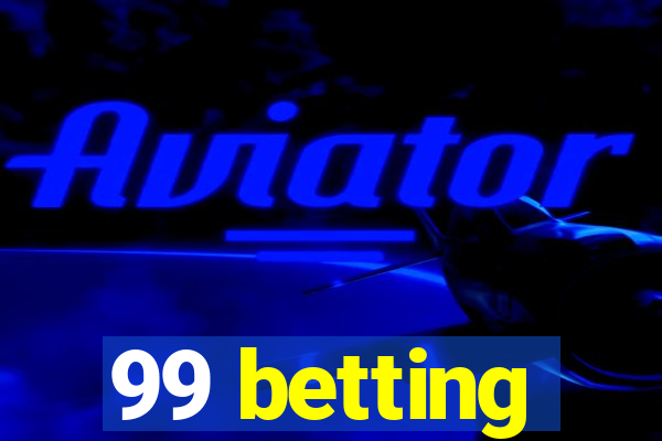 99 betting